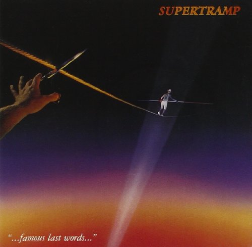 SUPERTRAMP - ...FAMOUS LAST WORDS?