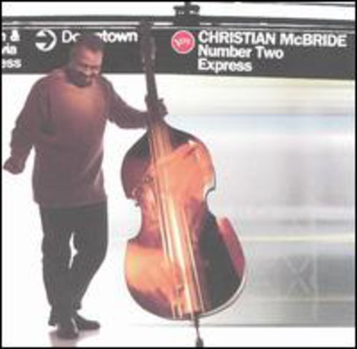 CHRISTIAN MCBRIDE - NUMBER TWO EXPRESS