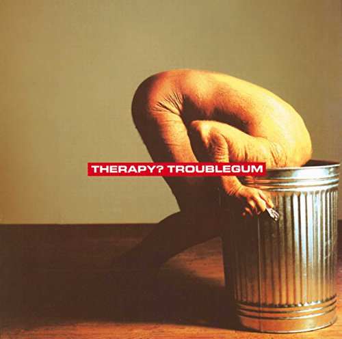 THERAPY? - TROUBLEGUM