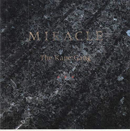 KANE GANG - MIRACLE