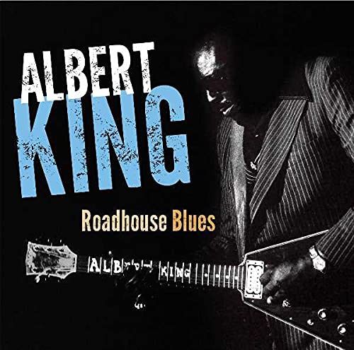 KING, ALBERT - ROADHOUSE BLUES