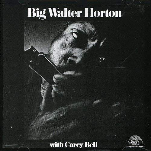 WALTER HORTON - WITH CAREY BELL