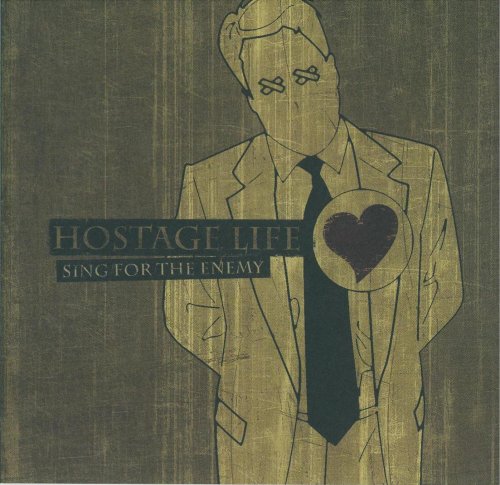 HOSTAGE LIFE  - SING FOR THE ENEMY