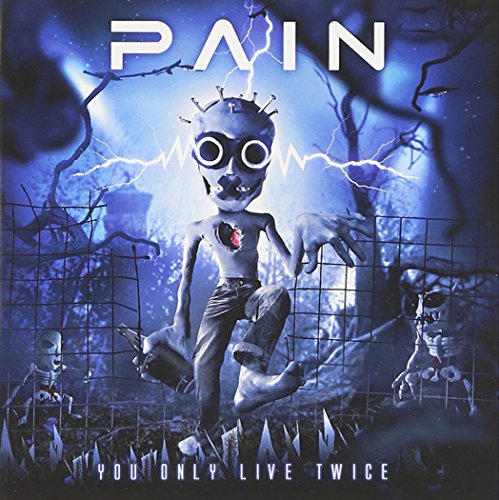 PAIN - YOU ONLY LIVE TWICE