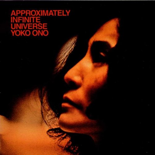 YOKO ONO WITH THE PLASTIC ONO BAND - APPROXIMATELY INFINITE UNIVERSE