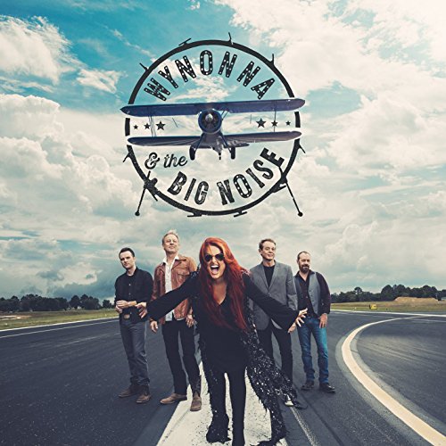 WYNONNA & THE BIG NOISE - WYNONNA & THE BIG NOISE