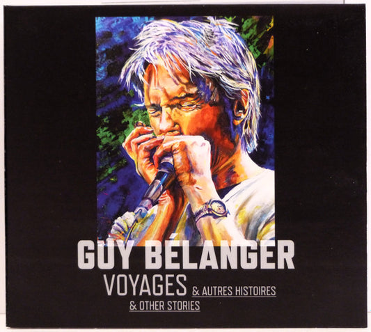 GUY BéLANGER - VOYAGES & AUTRE HISTOIRES (& OTHER STORIES) (CD)