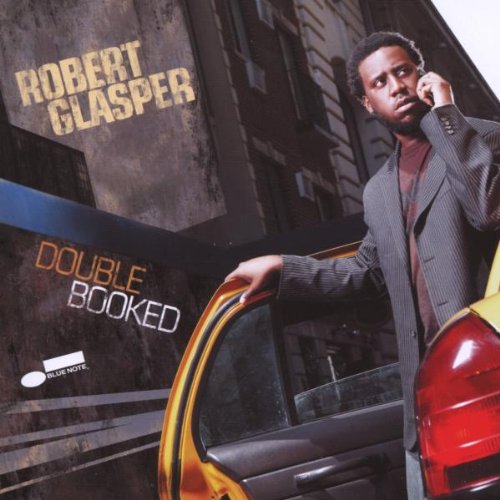 GLASPER, ROBERT - DOUBLE BOOKED