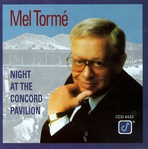 TORME, MEL - NIGHT AT THE CONCORD PAVILION