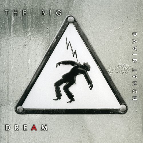 DAVID LYNCH - THE BIG DREAM