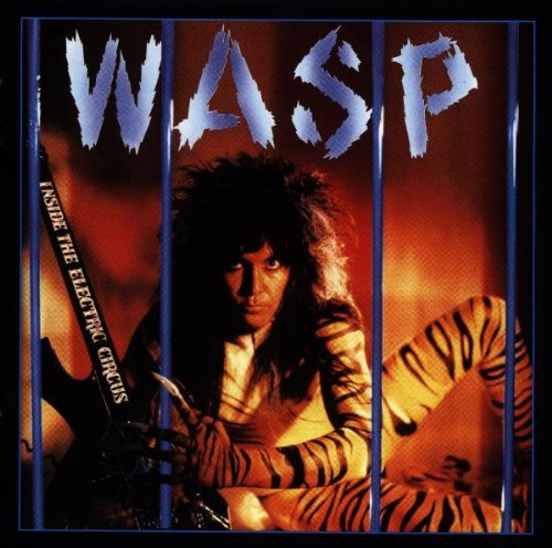 W.A.S.P. - INSIDE THE ELECTRIC CIRCUS (RM