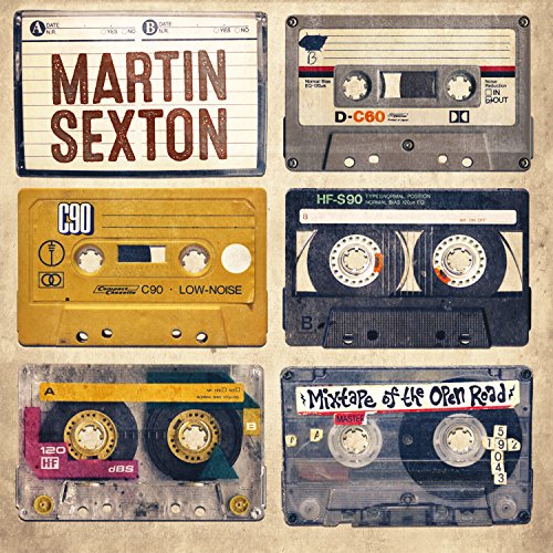 SEXTON,MARTIN - MIXTAPE OF THE OPEN ROAD (CD)