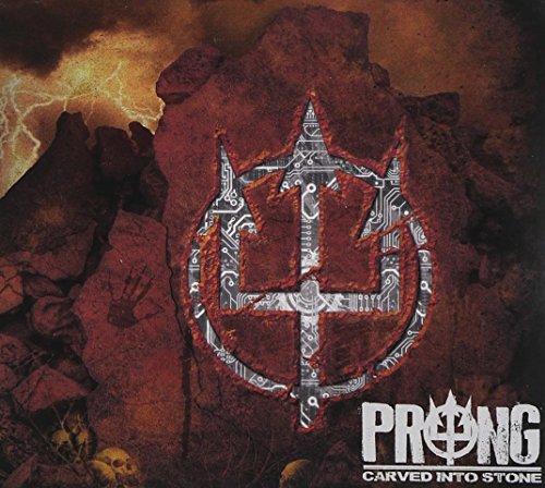 PRONG - CARVED IN STONE