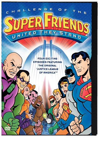 CHALLENGE OF THE SUPERFRIENDS: UNITED THEY STAND