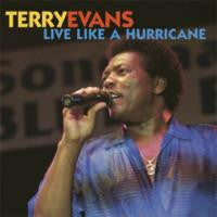 EVANS, TERRY  - LIVE LIKE A HURRICANE