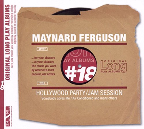 FERGUSON, MAYNARD  - HOLLYWOOD PARTY/JAM SESSION