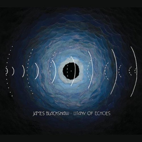 BLACKSHAW, JAMES - LITANY OF ECHOES