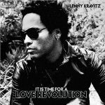 KRAVITZ, LENNY  - IT IS TIME FOR A LOVE REVOLUTION