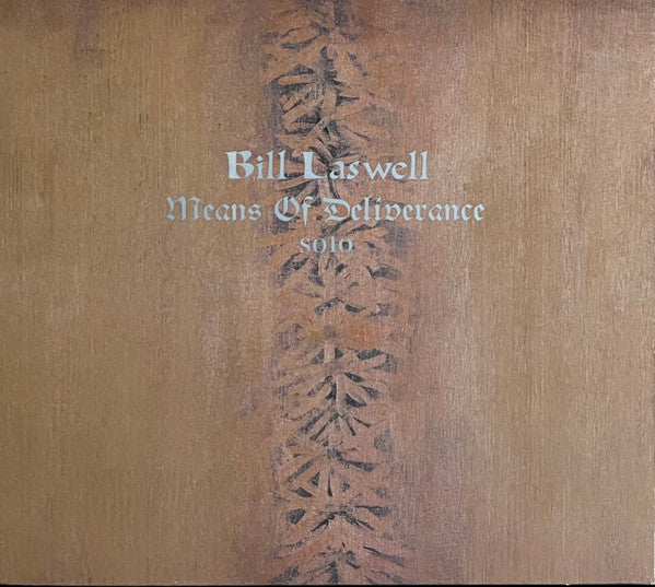 LASWELL, BILL  - MEANS OF DELIVERANCE