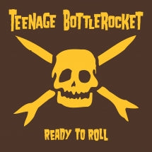TEENAGE BOTTLEROCKET - READY TO ROLL [CD]
