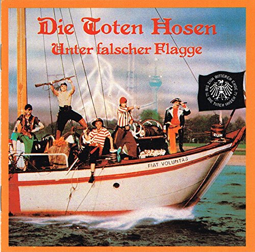 DIE TOTEN HOSEN - UNTER FALSCHER FLAGGE