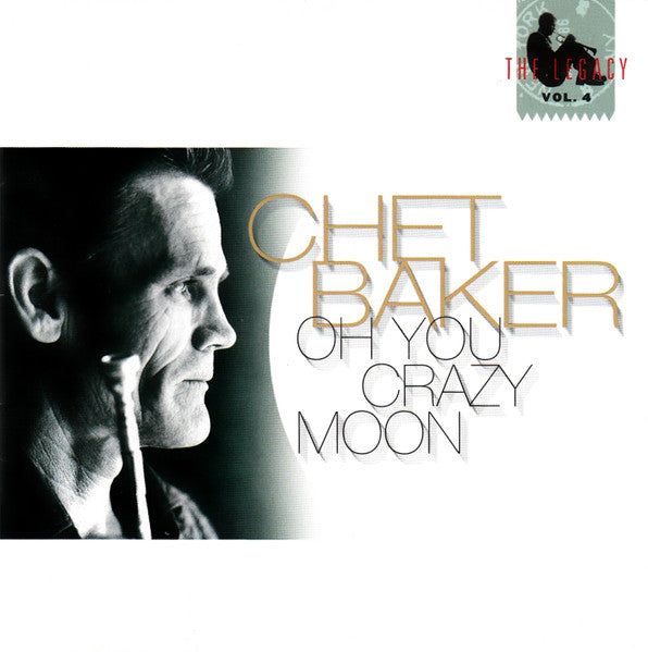 BAKER, CHET  - OH YOU CRAZY MOON VOL. 4