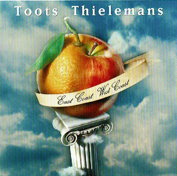 THIELEMANS, TOOTS  - EAST COAST WEST COAST