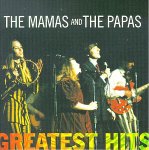 MAMAS AND PAPAS - GREATEST HITS (W/NEW ART)