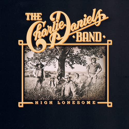 DANIELS, CHARLIE BAND  - HIGH LONESOME