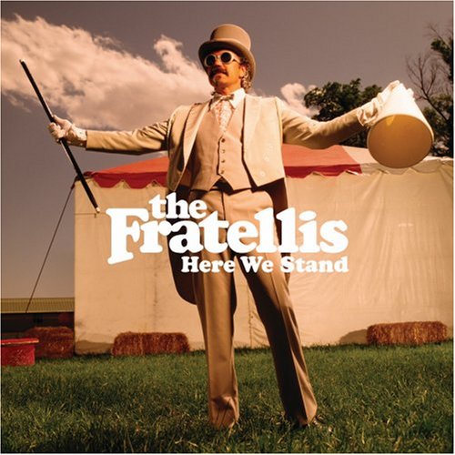 THE FRATELLIS - HERE WE STAND