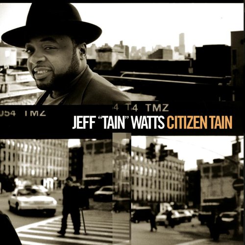 WATTS, JEFF TAIN  - CITIZEN TAIN