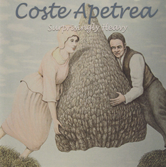 APETREA, COSTE  - SURPRISINGLY HEAVY