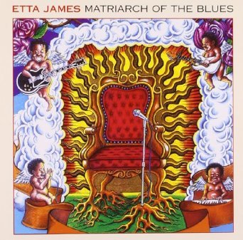 JAMES, ETTA - MATRIARCH OF THE BLUES