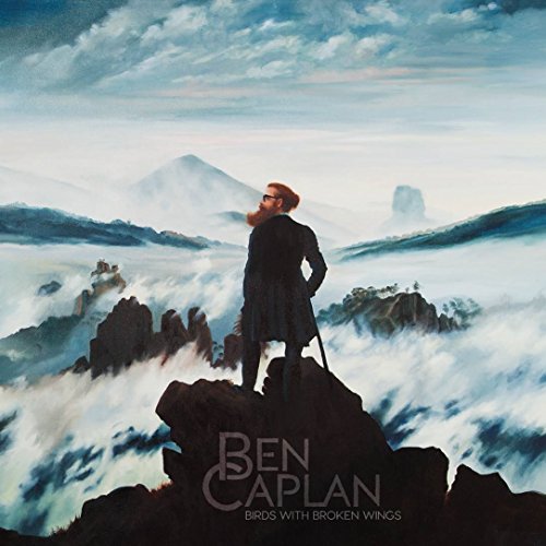 BEN CAPLAN - BIRDS WITH BROKEN WINGS