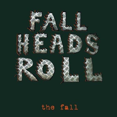 FALL - HEADS ROLL