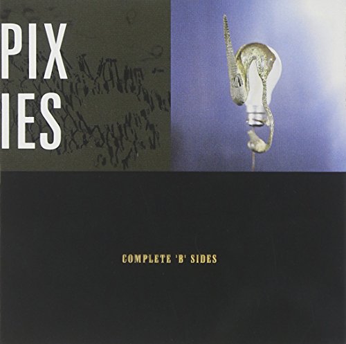 PIXIES - COMPLETE B SIDES: 1988-1991