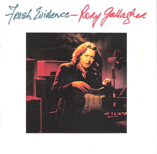 GALLAGHER, RORY - FRESH EVIDENCE (REMASTERED)