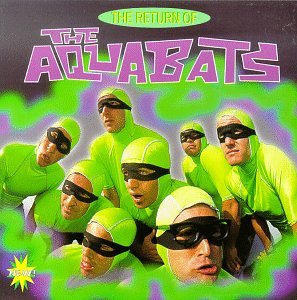 AQUABATS - RETURN OF THE AQUABATS