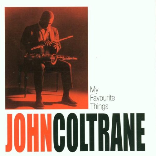 COLTRANE, JOHN  - MY FAVOURITE THINGS