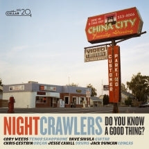 NIGHTCRAWLERS - DO YOU KNOW A GOOD THING? [CD]
