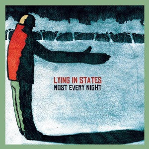 LYING IN STATES - MOST EVERY NIGHT