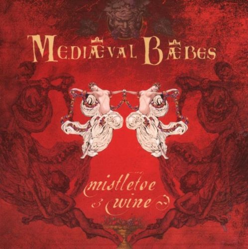 MEDIAVAL BABES - MISTLETOES & WINE