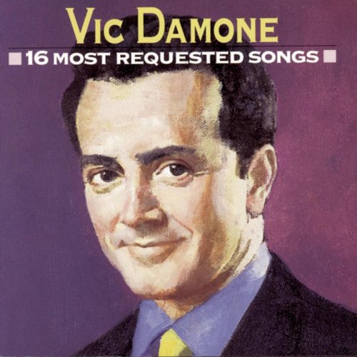 DAMONE, VIC - 16 MOST REQUESTED SONGS