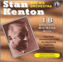 KENTON,STAN AND HIS ORCHESTRA - 18 ORIGINAL BIG BAND HITS