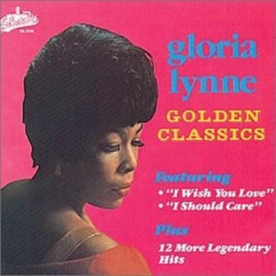 LYNNE, GLORIA  - GOLDEN CLASSICS