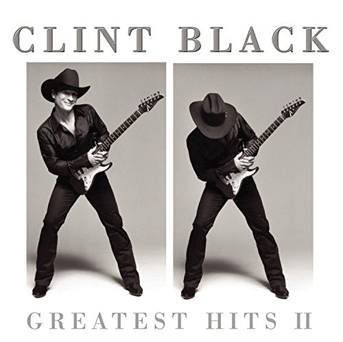 BLACK, CLINT - GREATEST HITS II