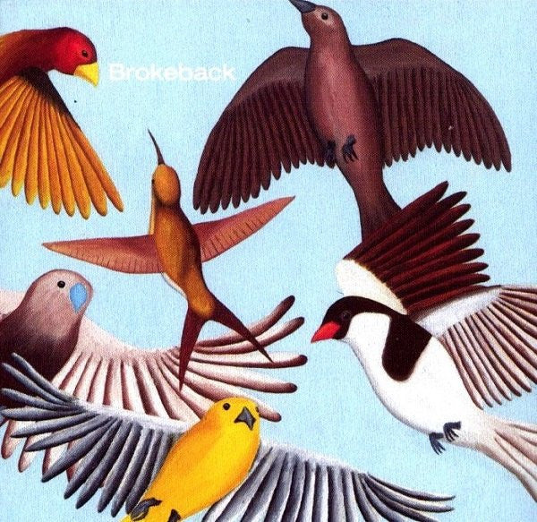 BROKEBACK  - LOOKS AT THE BIRD