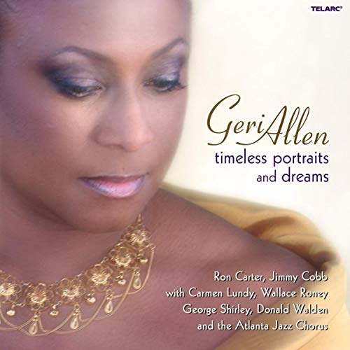 ALLEN, GERI  - TIMELESS PORTRAITS & DREAMS