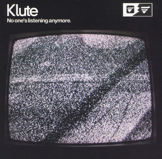 KLUTE  - NO ONE'S LISTENING ANYMORE