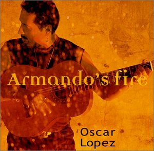 LOPEZ, OSCAR - ARMANDOS FIRE